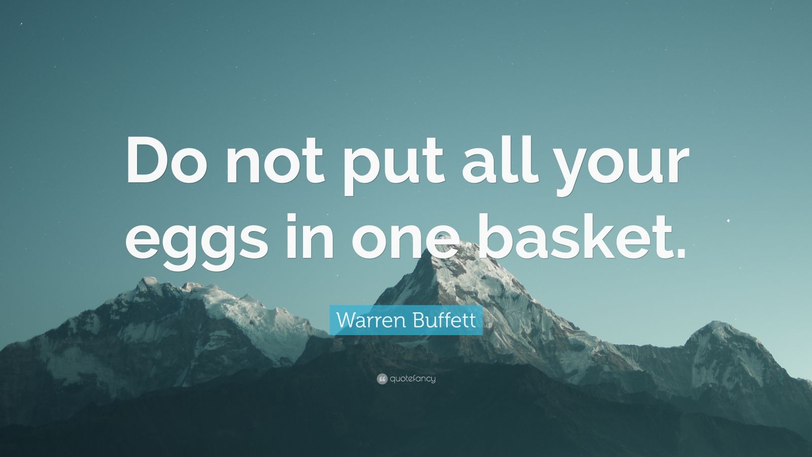 Warren Buffett Quote “Do not put all your eggs in one basket.” (12 wallpapers) Quotefancy