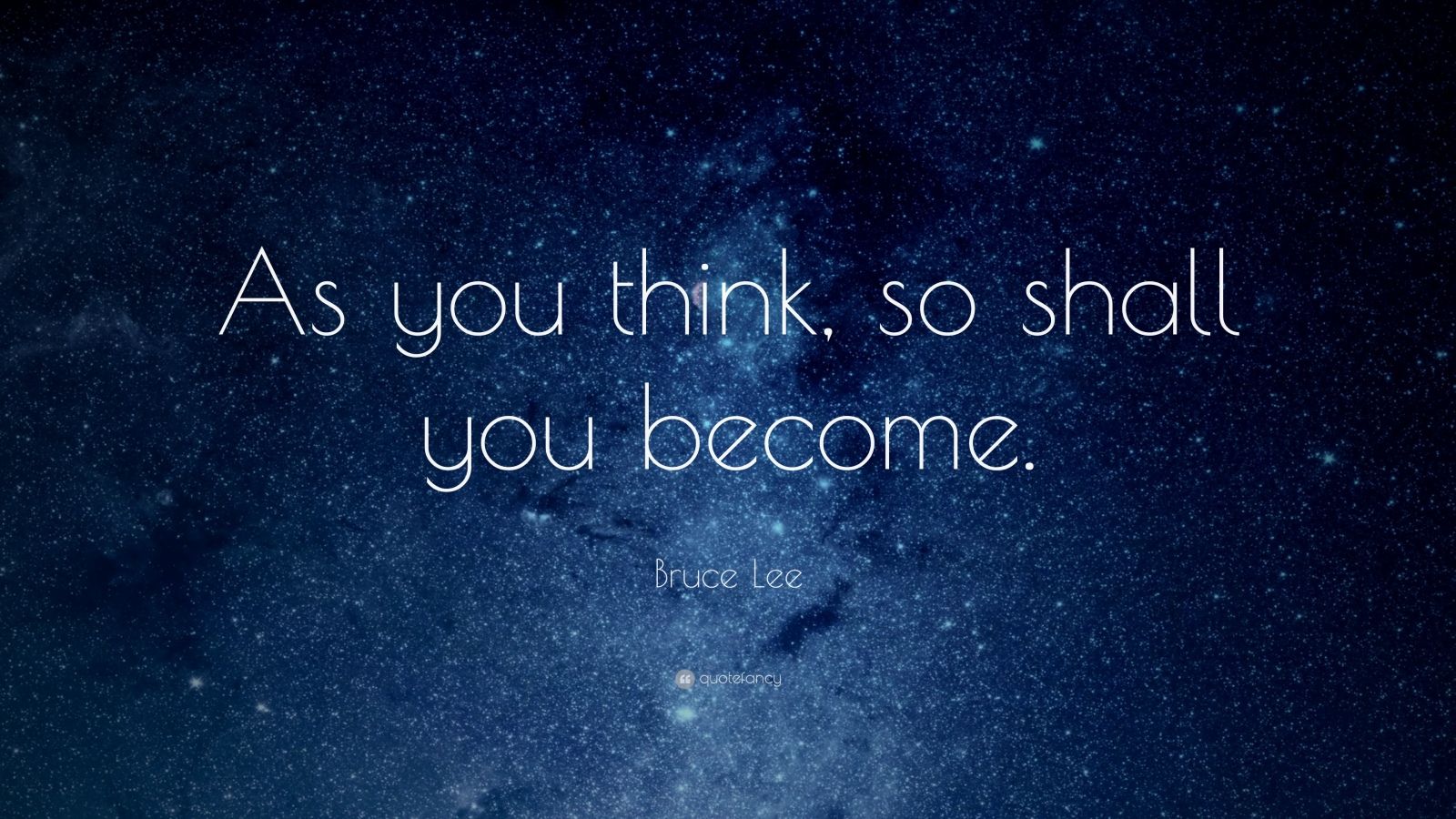 Bruce Lee Quote: “As you think, so shall you become.” (25 wallpapers
