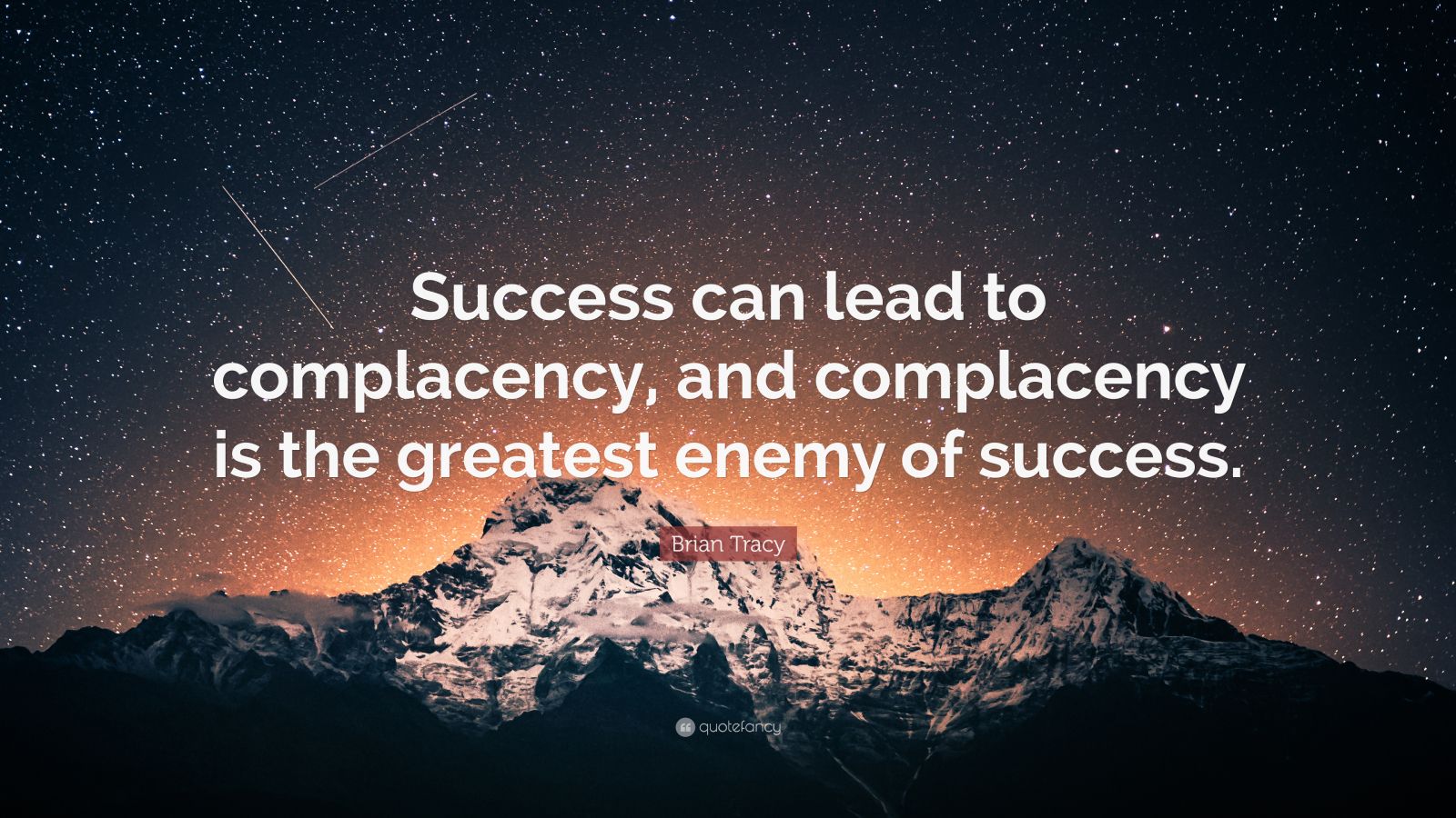 brian-tracy-quote-success-can-lead-to-complacency-and-complacency-is