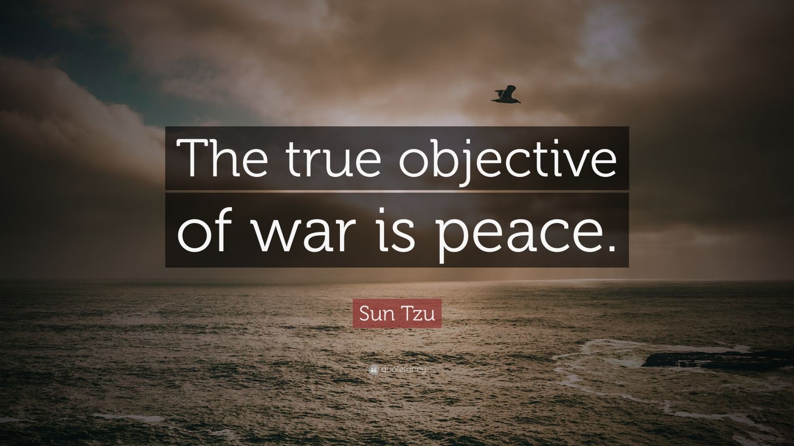 Sun Tzu Quote: “The true objective of war is peace.” (12 wallpapers