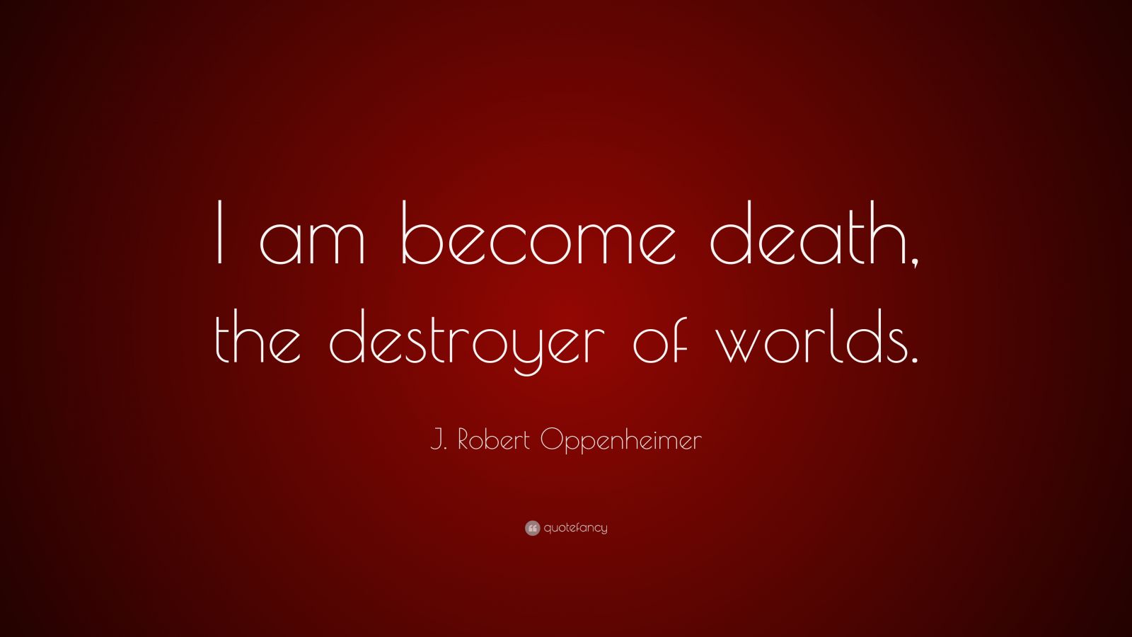 j-robert-oppenheimer-quote-i-am-become-death-the-destroyer-of