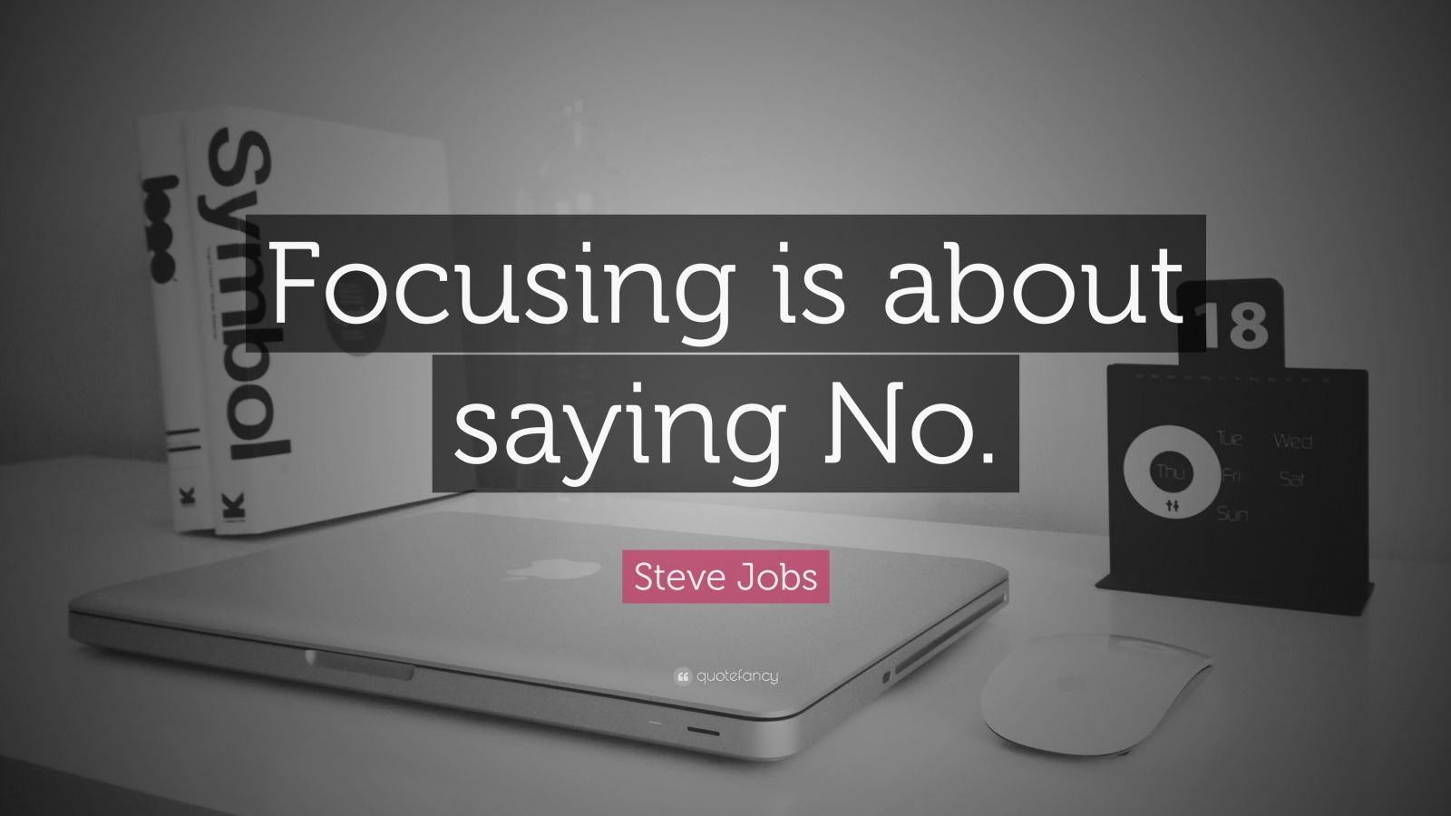 Steve Jobs Quote: “Focusing is about saying No.” (20 wallpapers ...