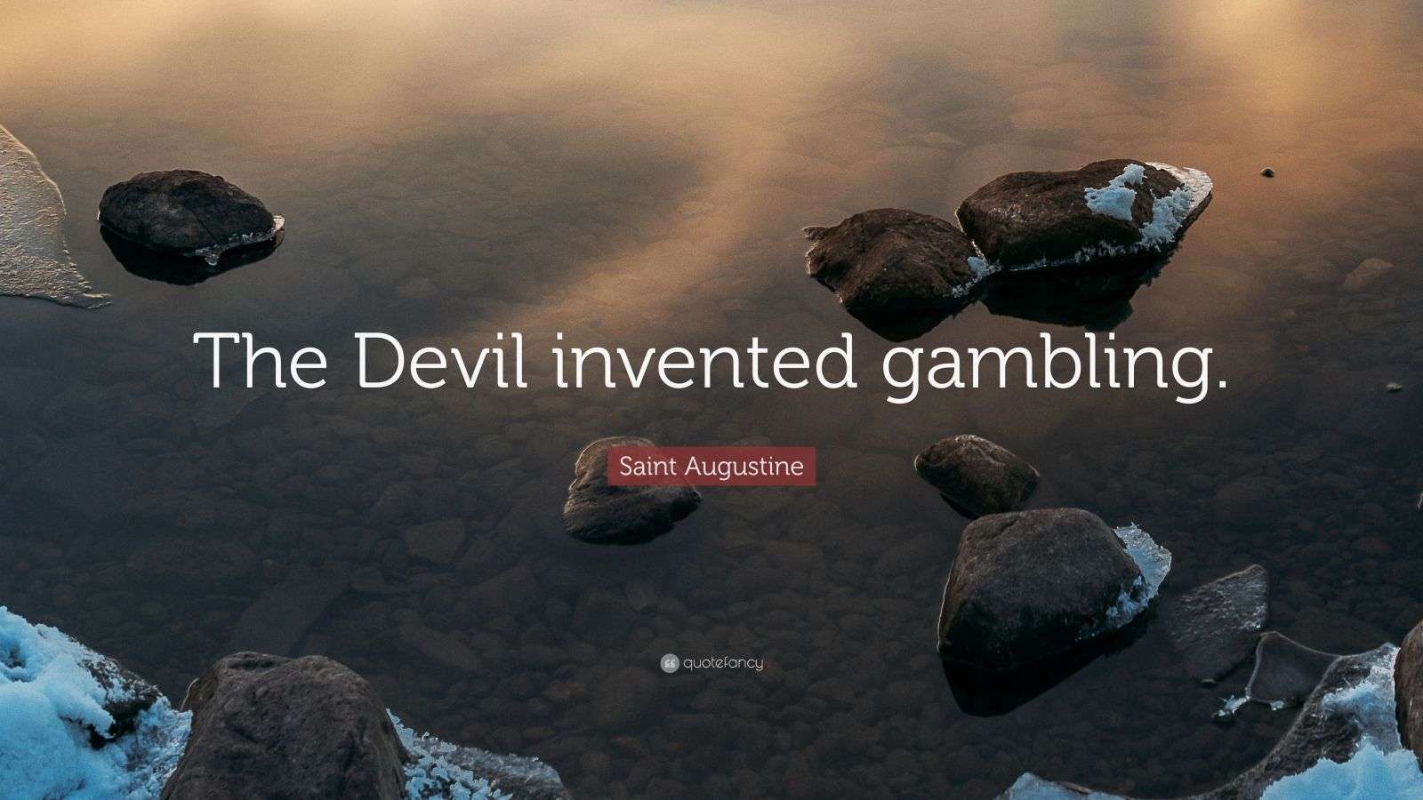 Saint Augustine Quote: “The Devil invented gambling.” (12 wallpapers ...