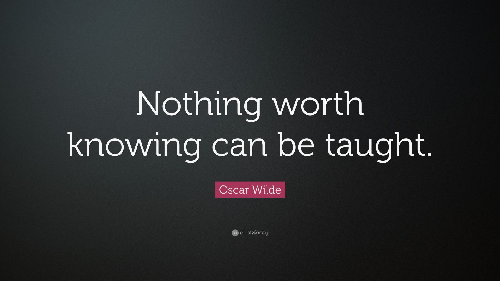 Nothing worth knowing can be taught essay 02 picture