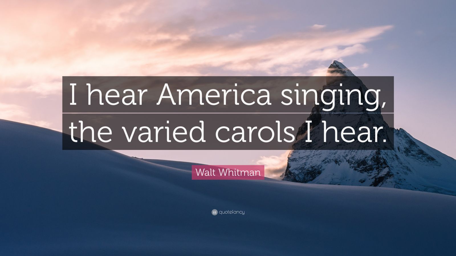 walt-whitman-quote-i-hear-america-singing-the-varied-carols-i-hear-12-wallpapers-quotefancy