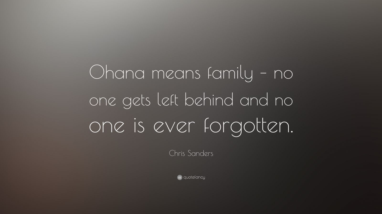 Chris Sanders Quote: “Ohana means family – no one gets left behind and