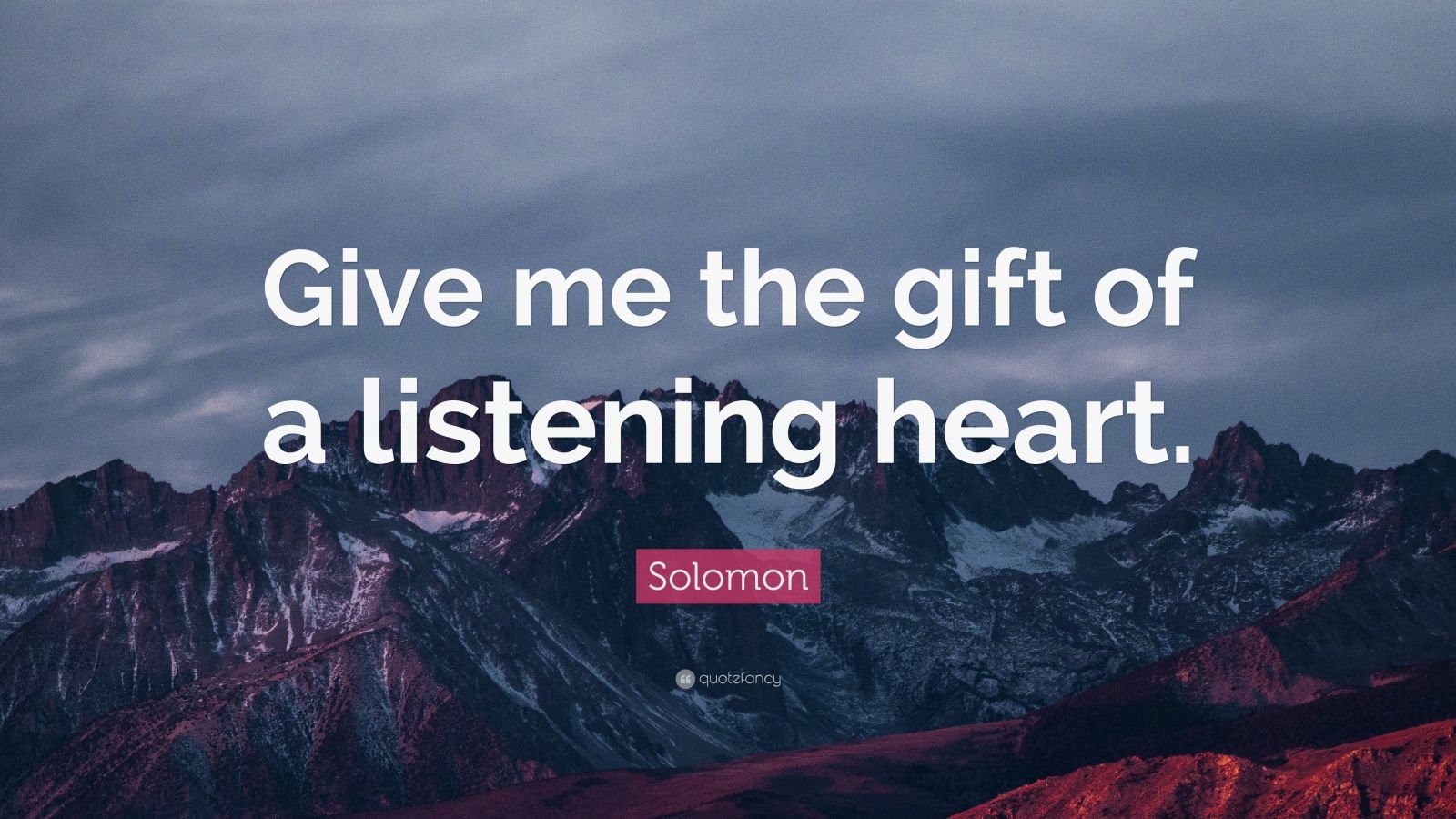 Solomon Quote: “Give me the gift of a listening heart.” (9 wallpapers ...