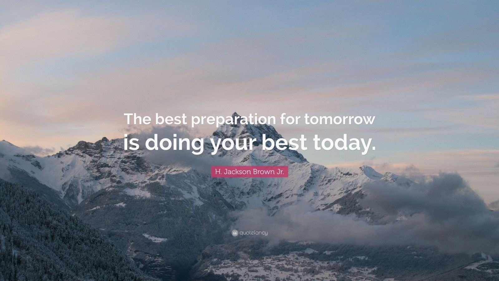 H. Jackson Brown Jr. Quote The best preparation for 
