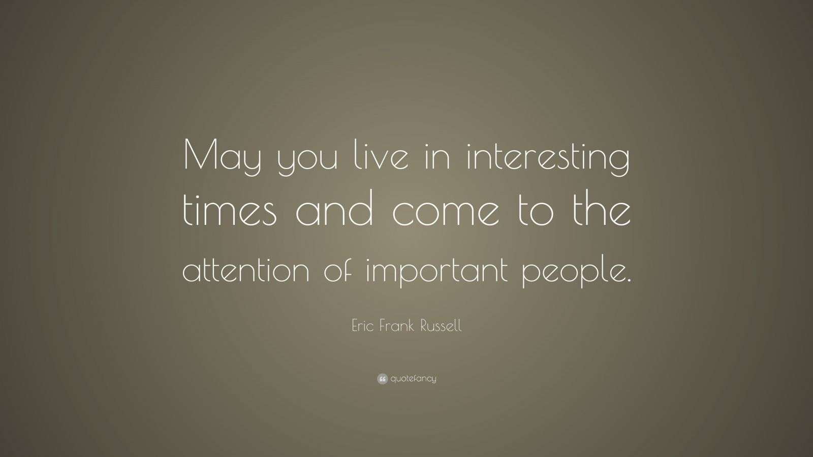 Eric Frank Russell Quote “May you