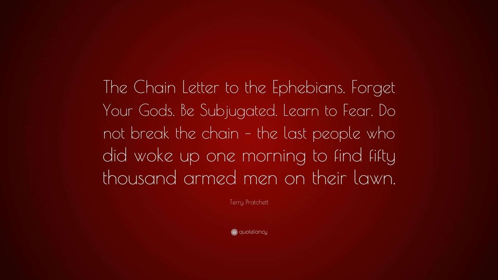 Terry Pratchett Quote “The Chain Letter to the Ephebians. Your