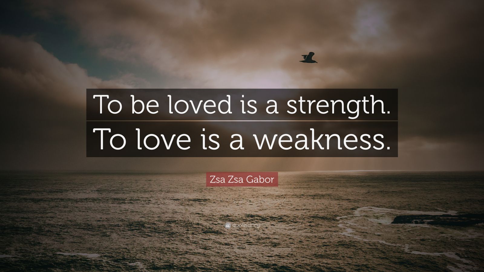 is love a weakness or strength
