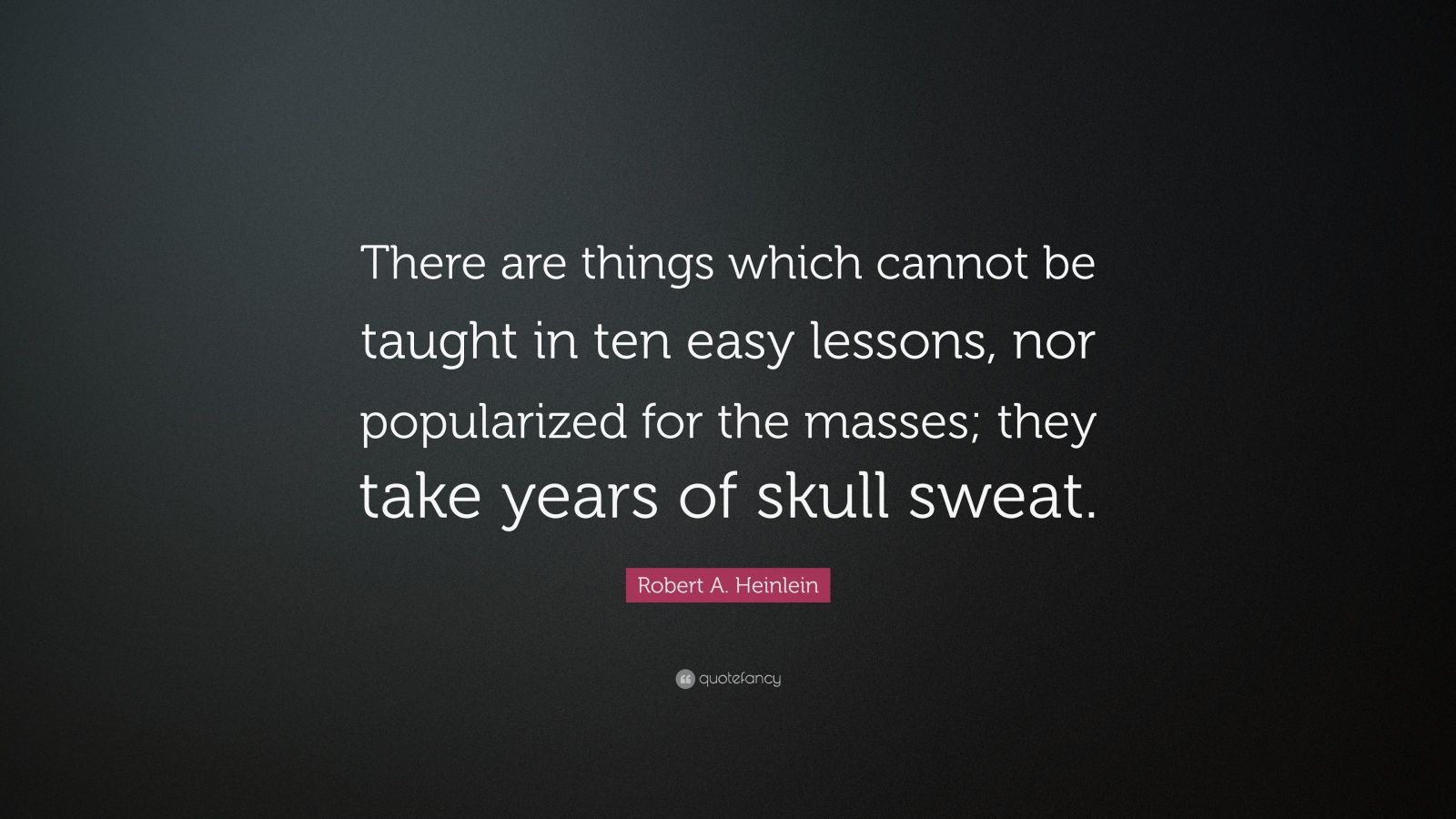 Top 500 Robert A. Heinlein Quotes (2025 Update) [Page 7] - QuoteFancy
