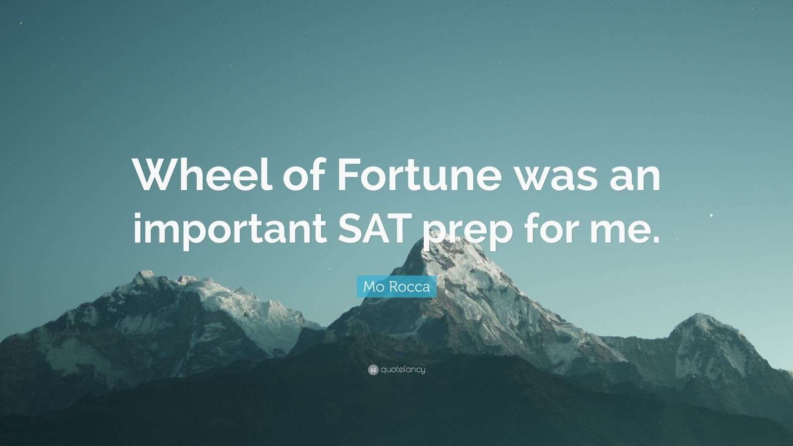 Mo Rocca Quote “Wheel of Fortune was an important SAT prep for me.” (9