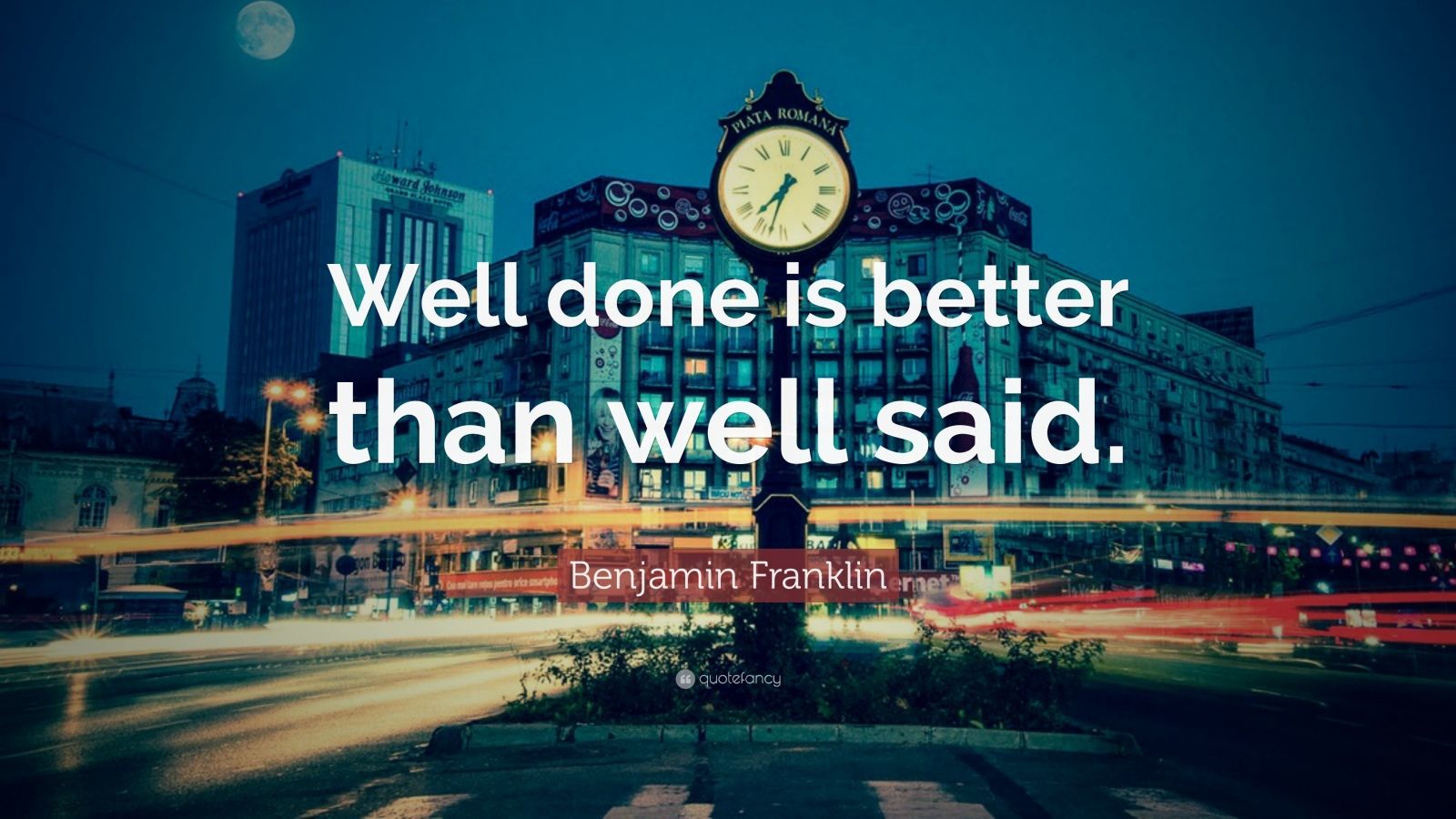 benjamin-franklin-quote-well-done-is-better-than-well-said-27