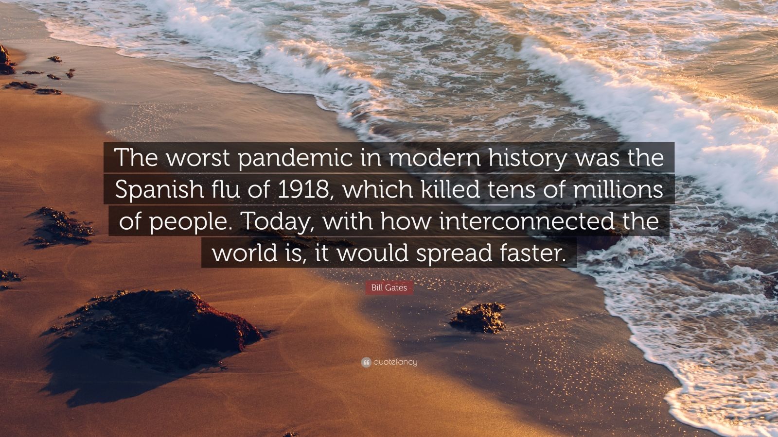 Bill Gates Quote “The worst pandemic in modern history