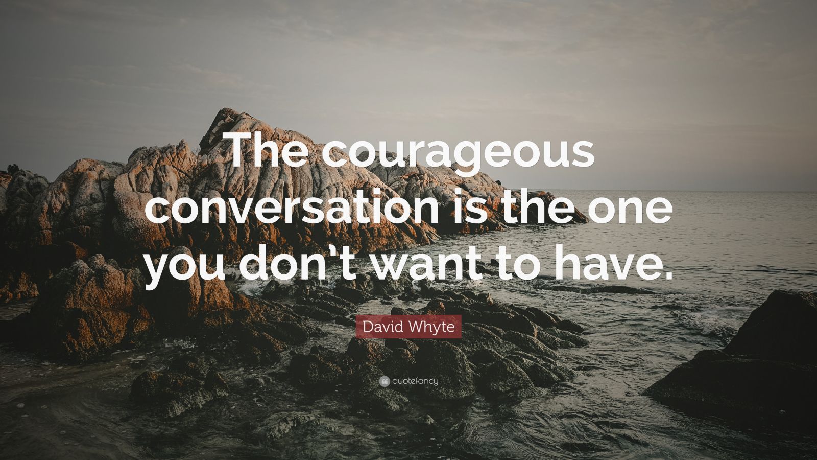 david whyte courageous conversations crucial conversations