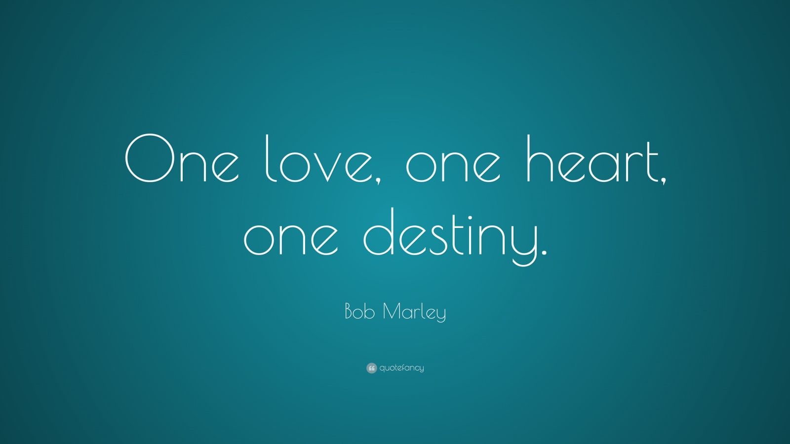 Bob Marley Quote: “One love, one heart, one destiny.” (22 wallpapers ...