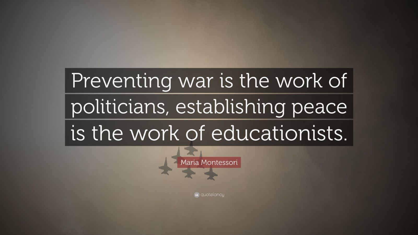 maria-montessori-quote-preventing-war-is-the-work-of-politicians