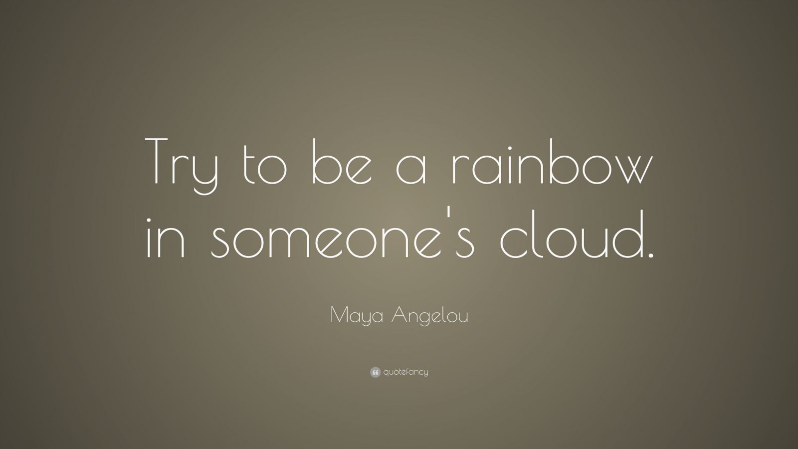 maya angelou rainbow quote