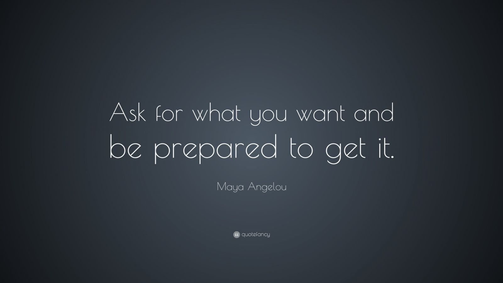 Maya Angelou Quote: 