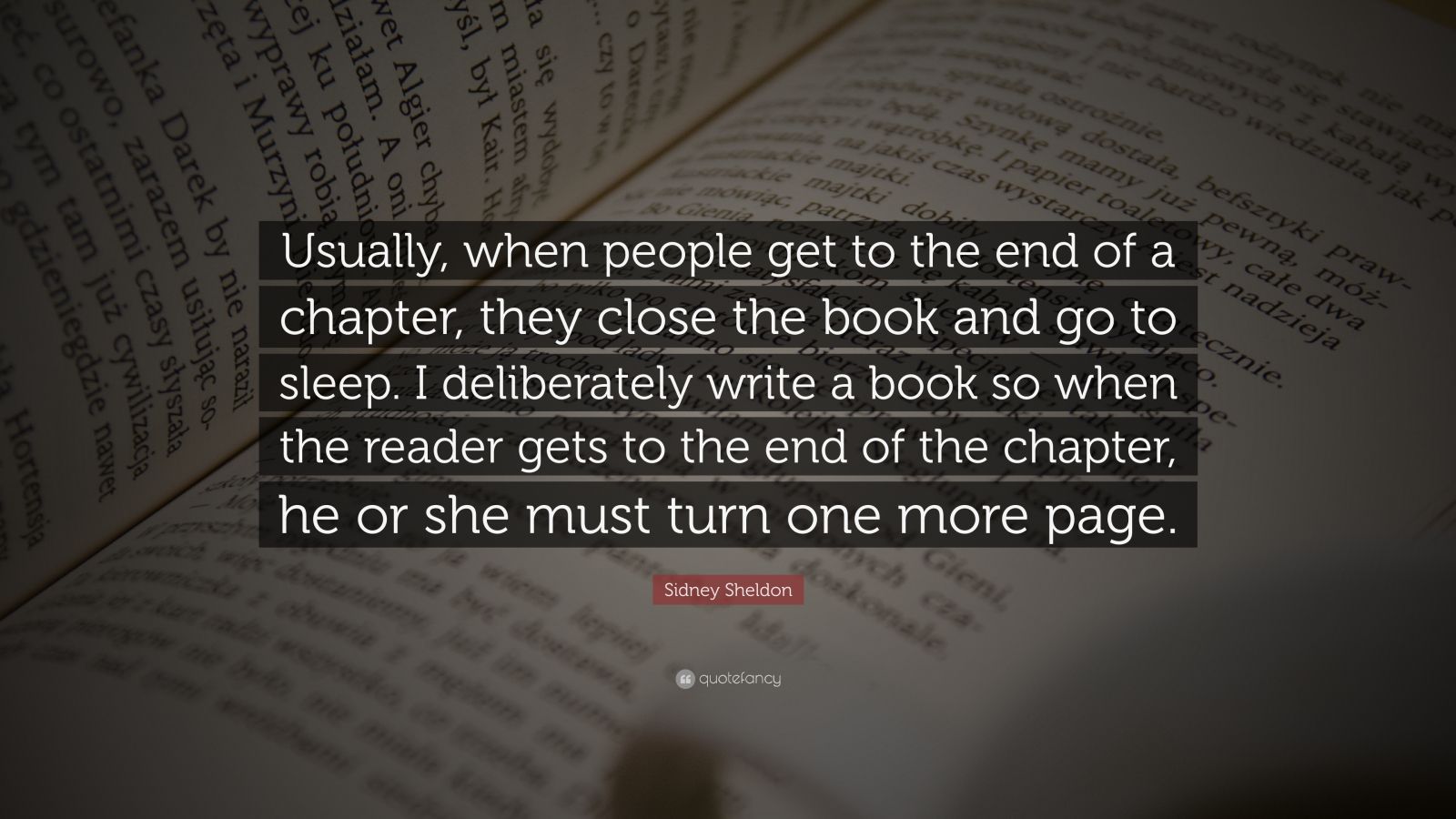 Sidney Sheldon Quote: “Usually, when people get to the end of a chapter ...