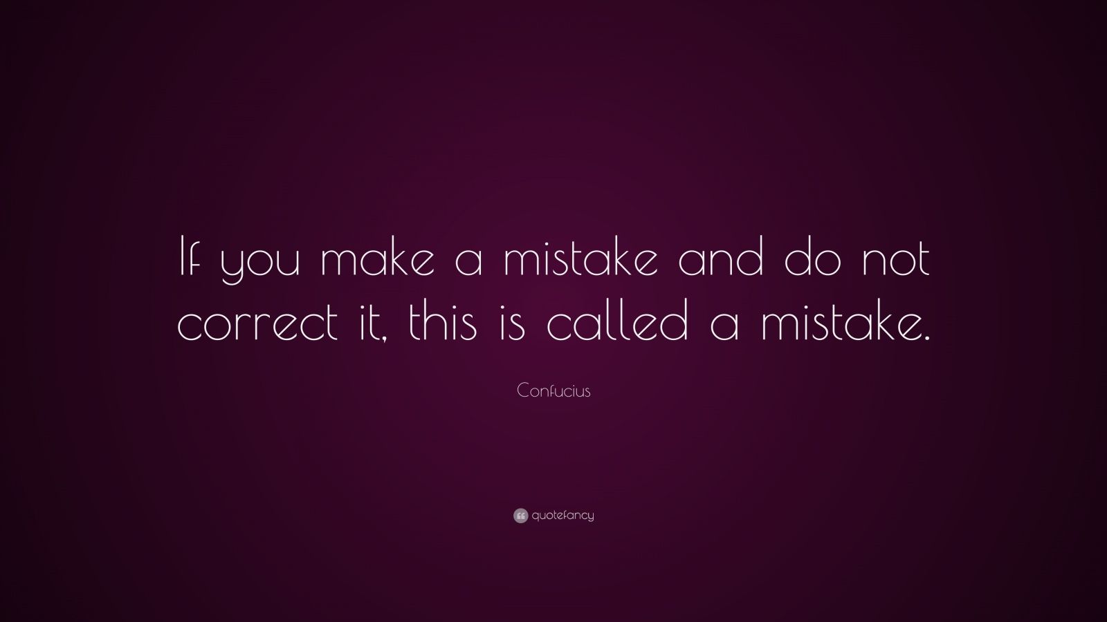 confucius-quote-if-you-make-a-mistake-and-do-not-correct-it-this-is