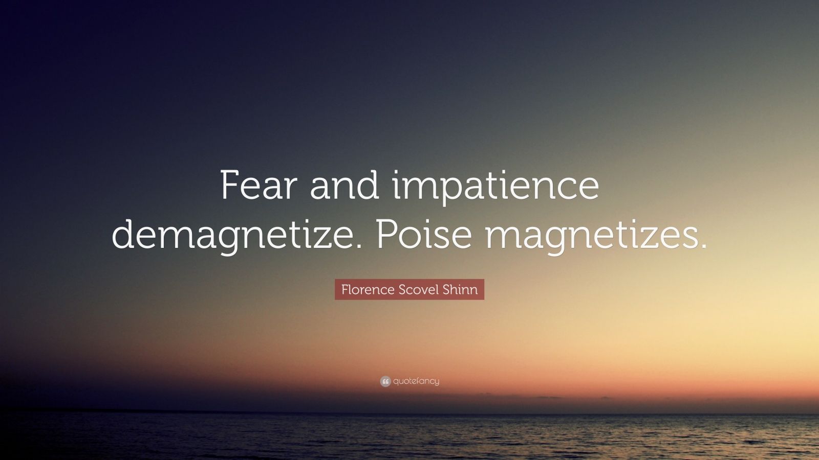 Florence Scovel Shinn Quote: "Fear and impatience ...