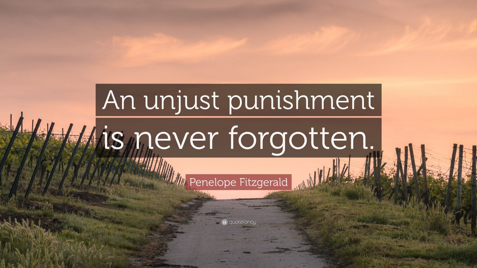 penelope-fitzgerald-quote-an-unjust-punishment-is-never-forgotten