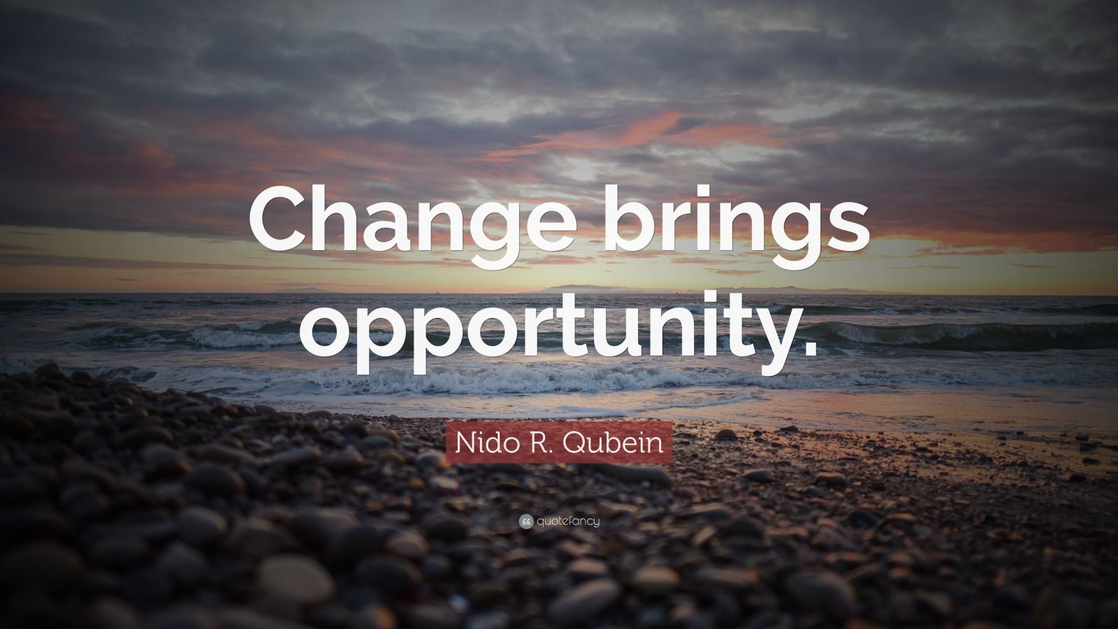 Nido R. Qubein Quote: “Change brings opportunity.” (18 wallpapers
