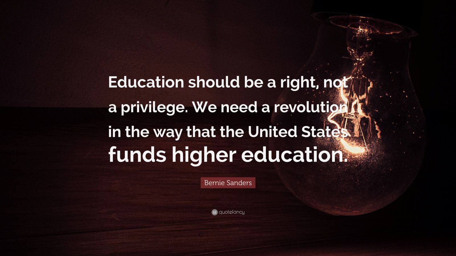 bernie-sanders-quote-education-should-be-a-right-not-a-privilege-we