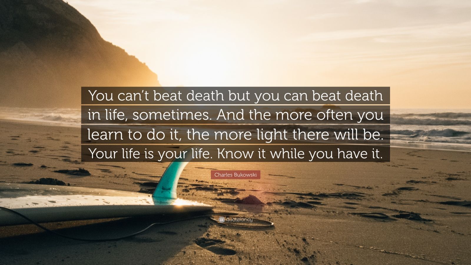 Charles Bukowski Quote “You can t beat but you can beat