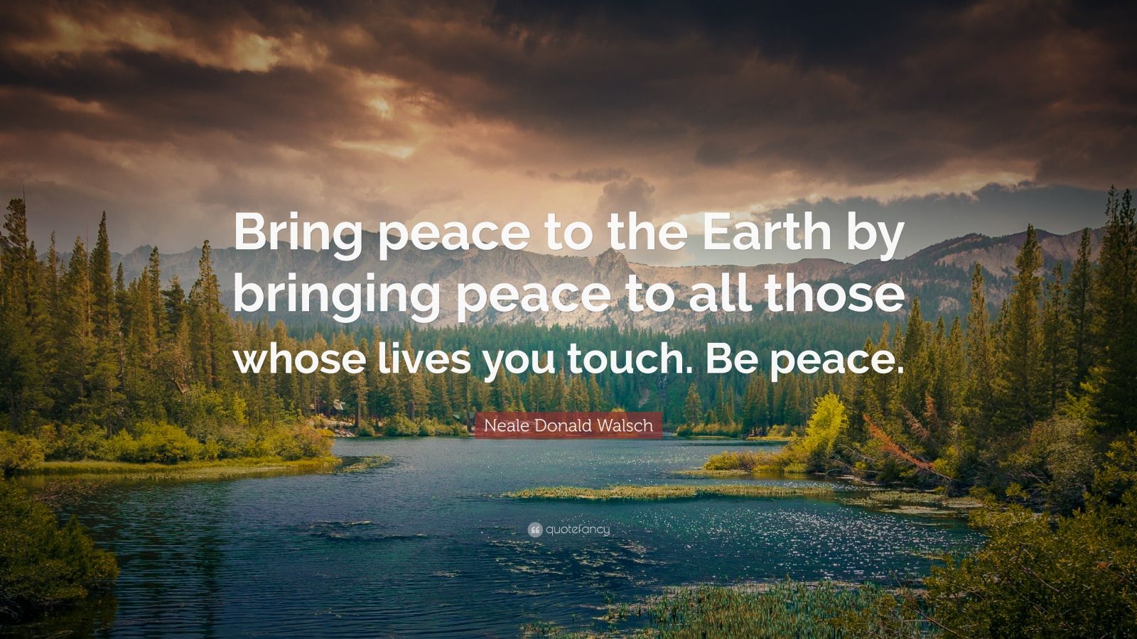 neale-donald-walsch-quote-bring-peace-to-the-earth-by-bringing-peace