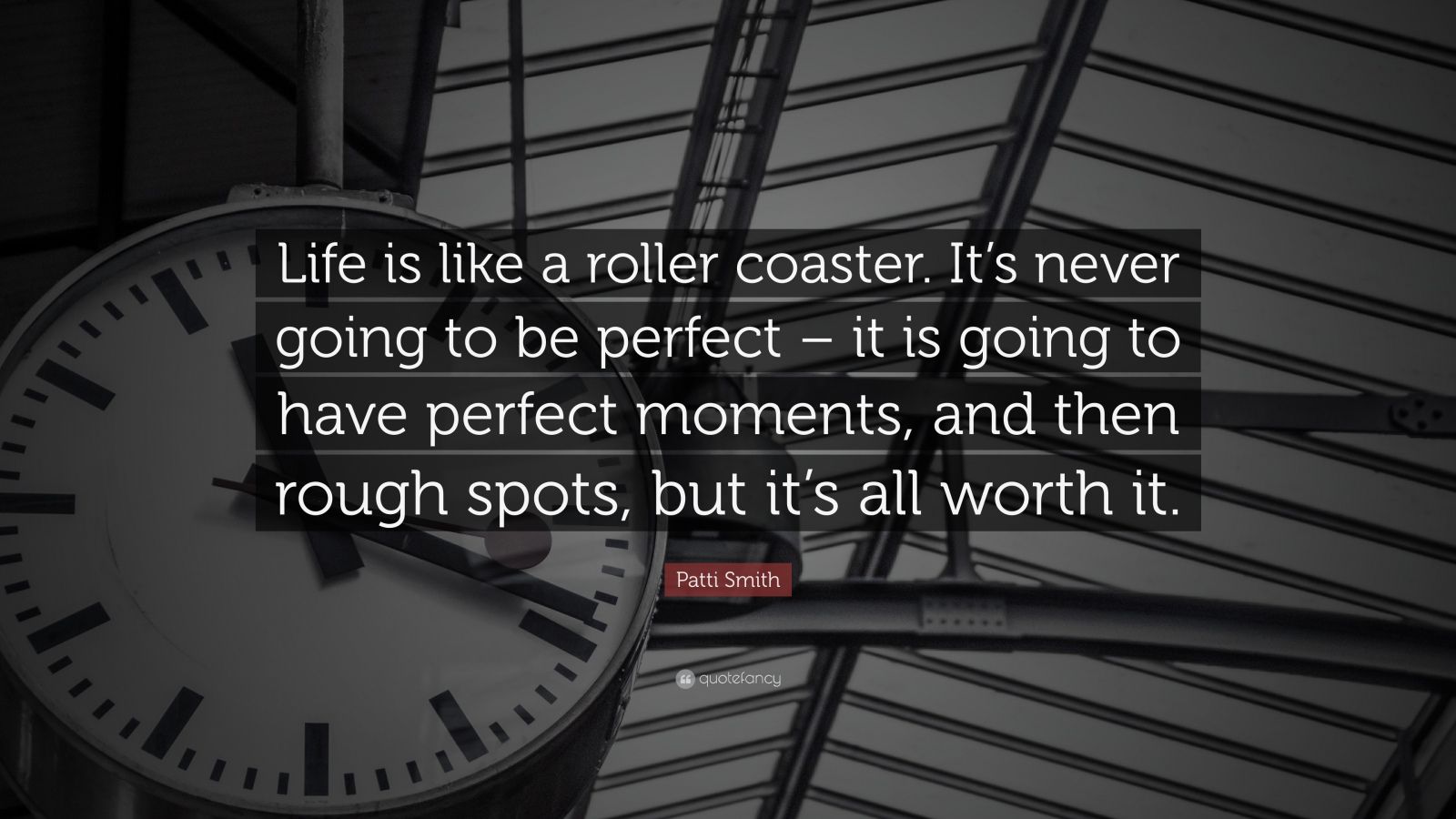 Patti Smith Quote “Life is like a roller coaster It s never going to