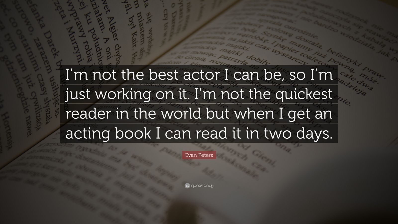 Evan Peters Quote: “I’m not the best actor I can be, so I’m just ...