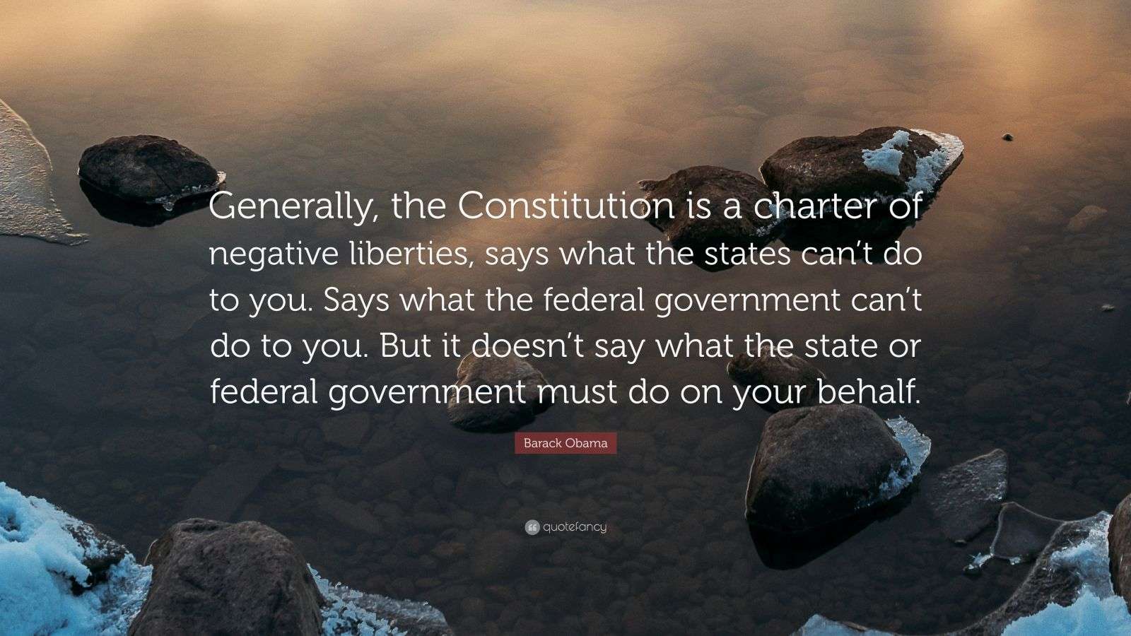 Barack Obama Quote: “Generally, the Constitution is a charter of ...