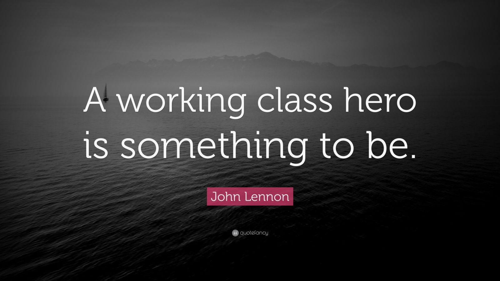 John Lennon Quote “a Working Class Hero Is Something To Be” 7 Wallpapers Quotefancy 2506