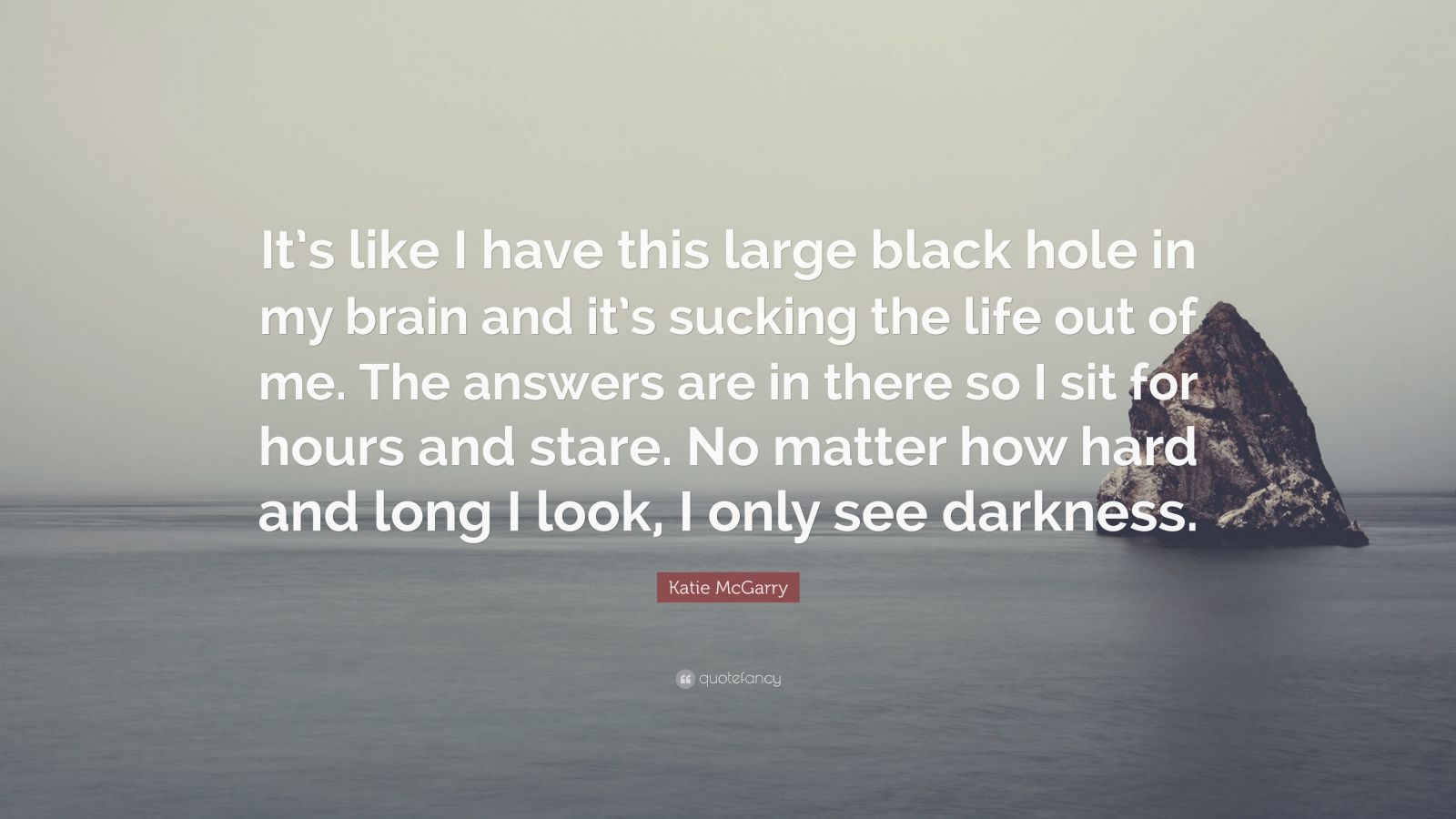 Katie McGarry Quote: “It’s like I have this large black hole in my ...