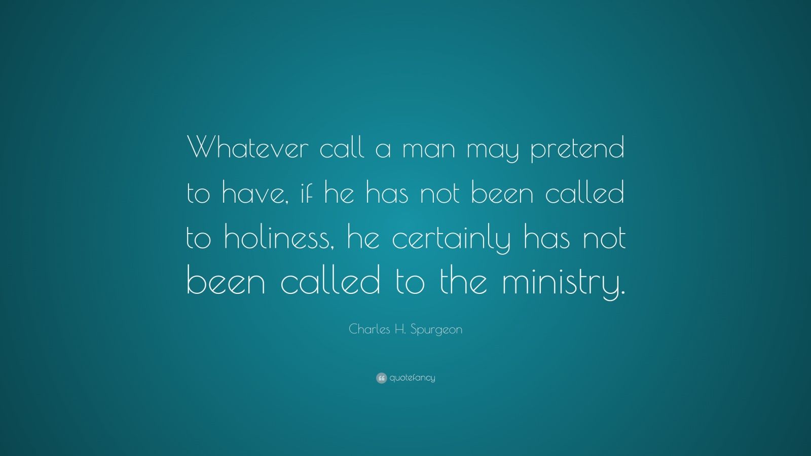 charles-h-spurgeon-quote-whatever-call-a-man-may-pretend-to-have-if