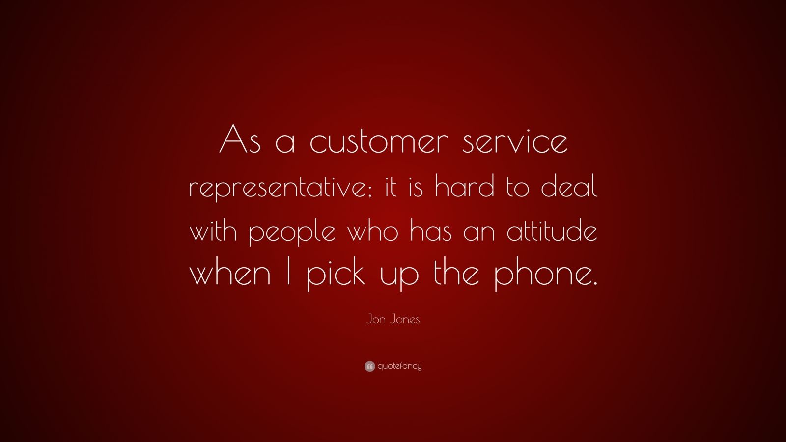 jon-jones-quote-as-a-customer-service-representative-it-is-hard-to