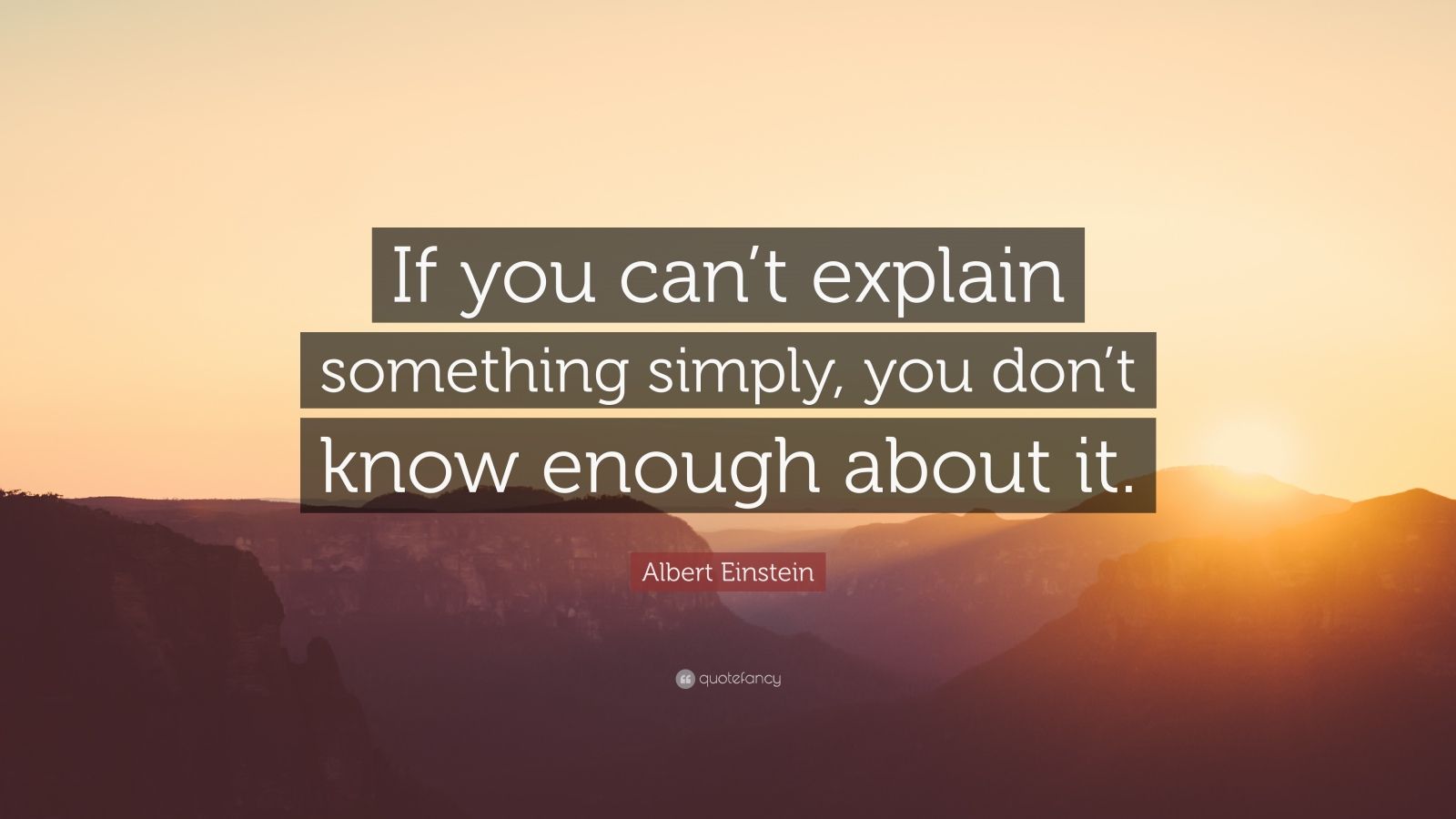 albert-einstein-quote-if-you-can-t-explain-something-simply-you-don