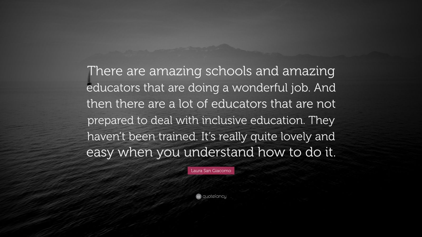 Laura San Giacomo Quote: “There are amazing schools and amazing ...