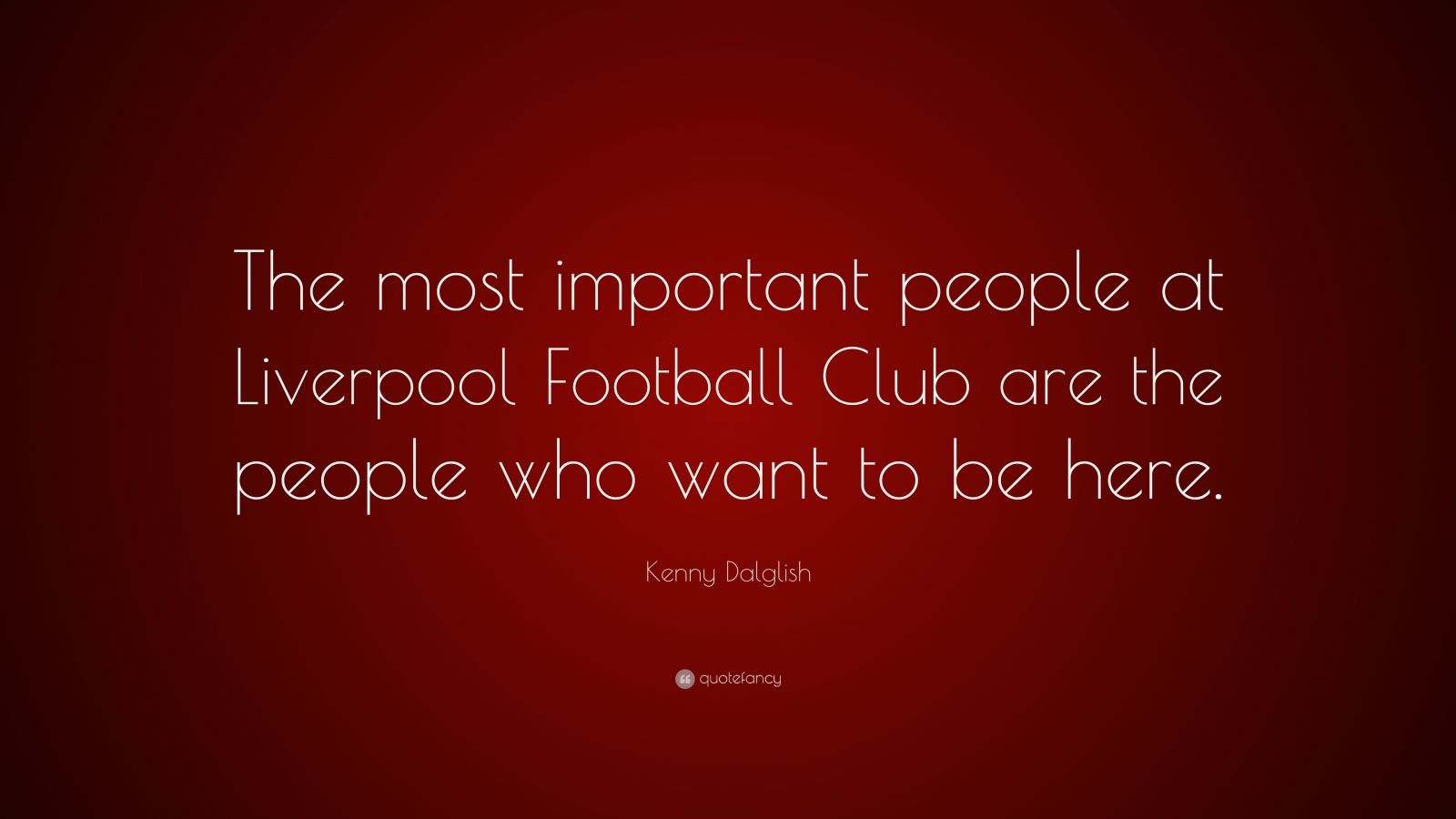 Top 10 Kenny Dalglish Quotes (2024 Update) - QuoteFancy