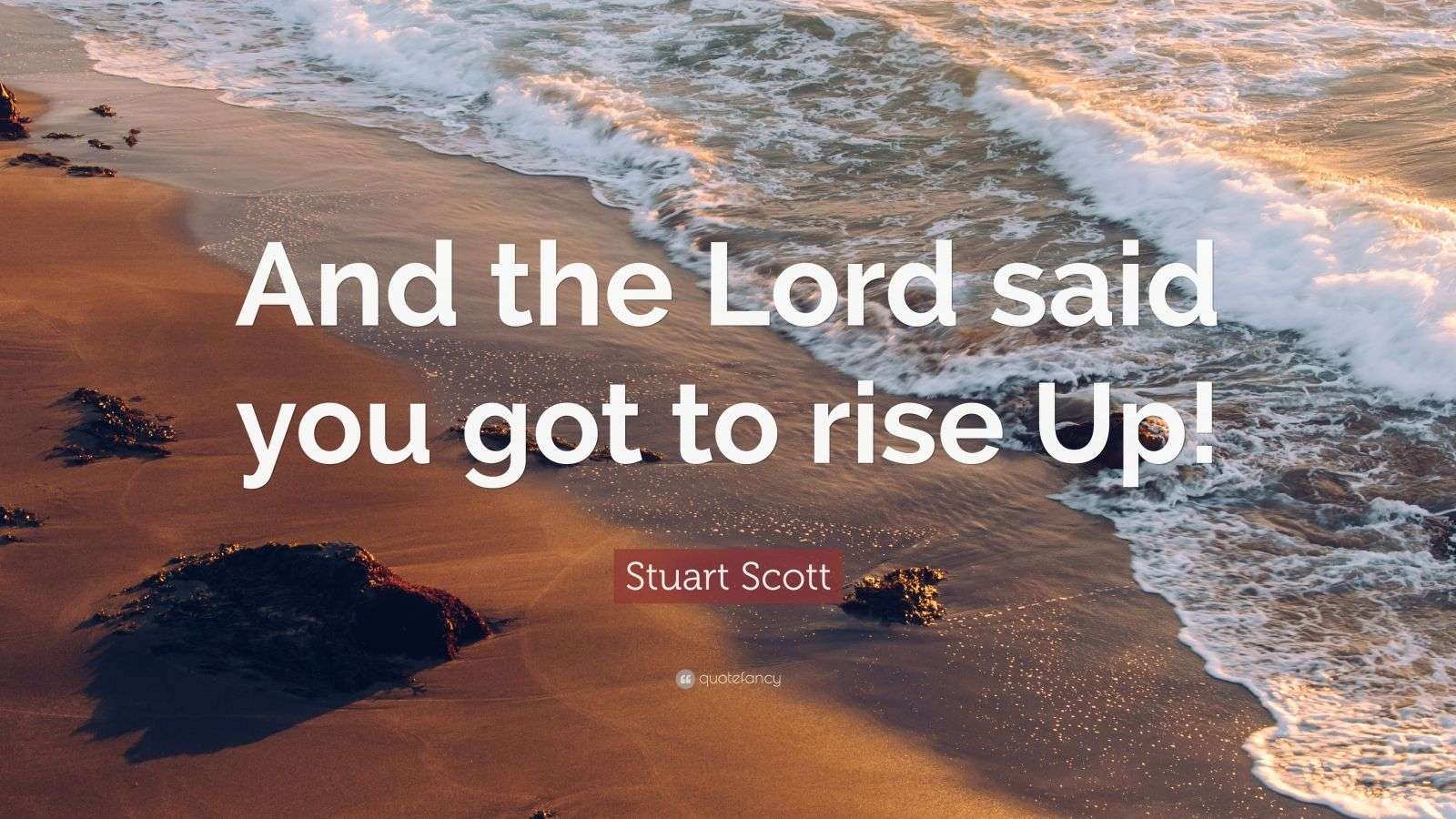 Stuart Scott Quote: “And the Lord said you got to rise Up!” (7 ...