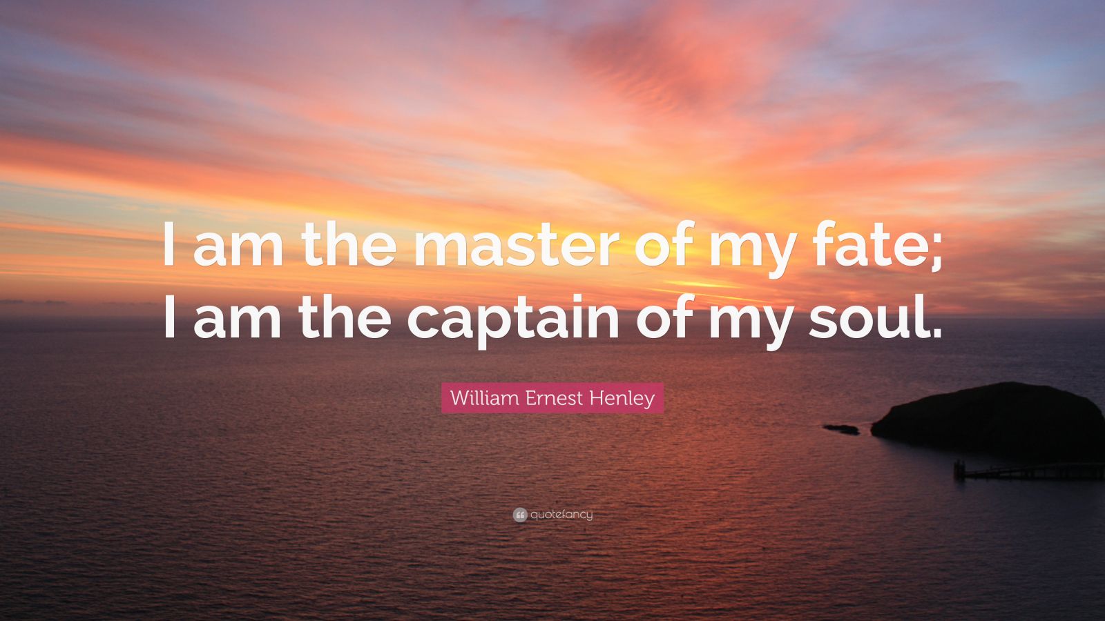 William Ernest Henley Quote: “i Am The Master Of My Fate; I Am The 