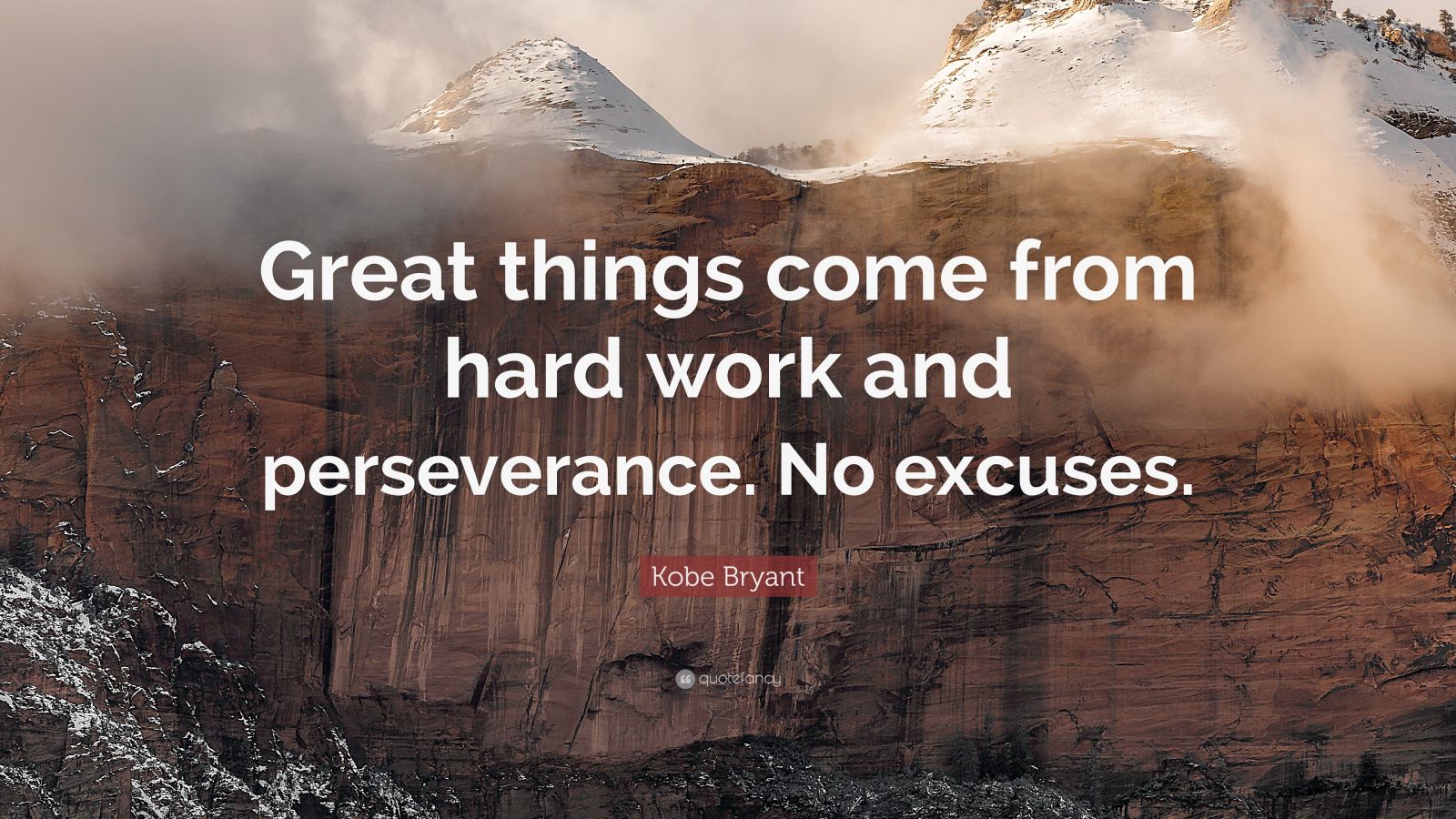 Kobe Bryant Quote: “Great things come from hard work and perseverance ...