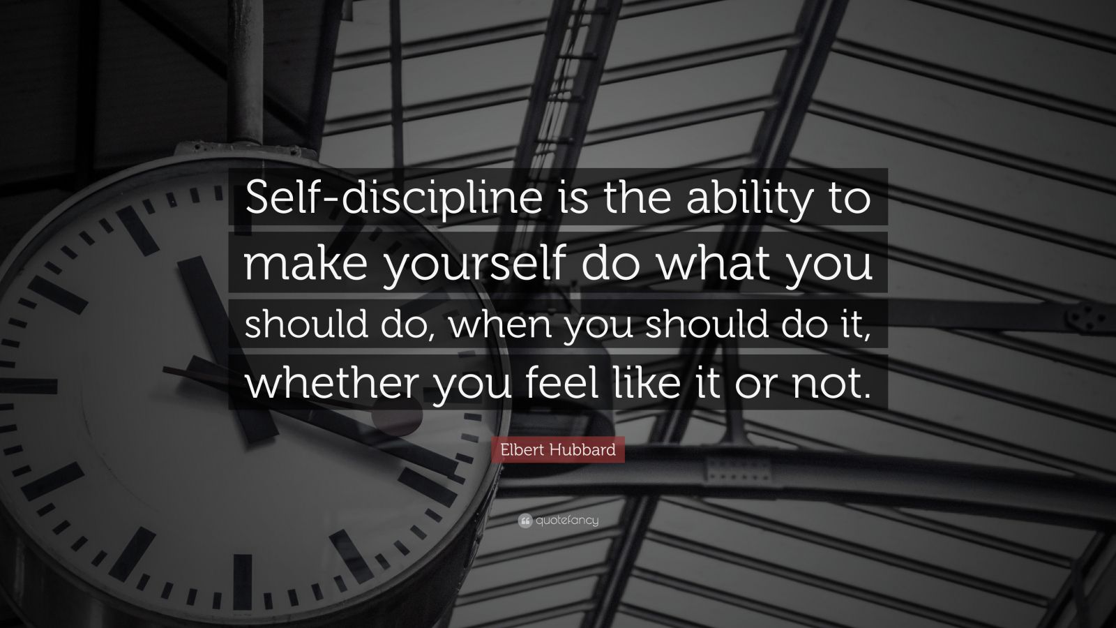 Elbert Hubbard Quote: “Self-discipline is the ability to make yourself ...