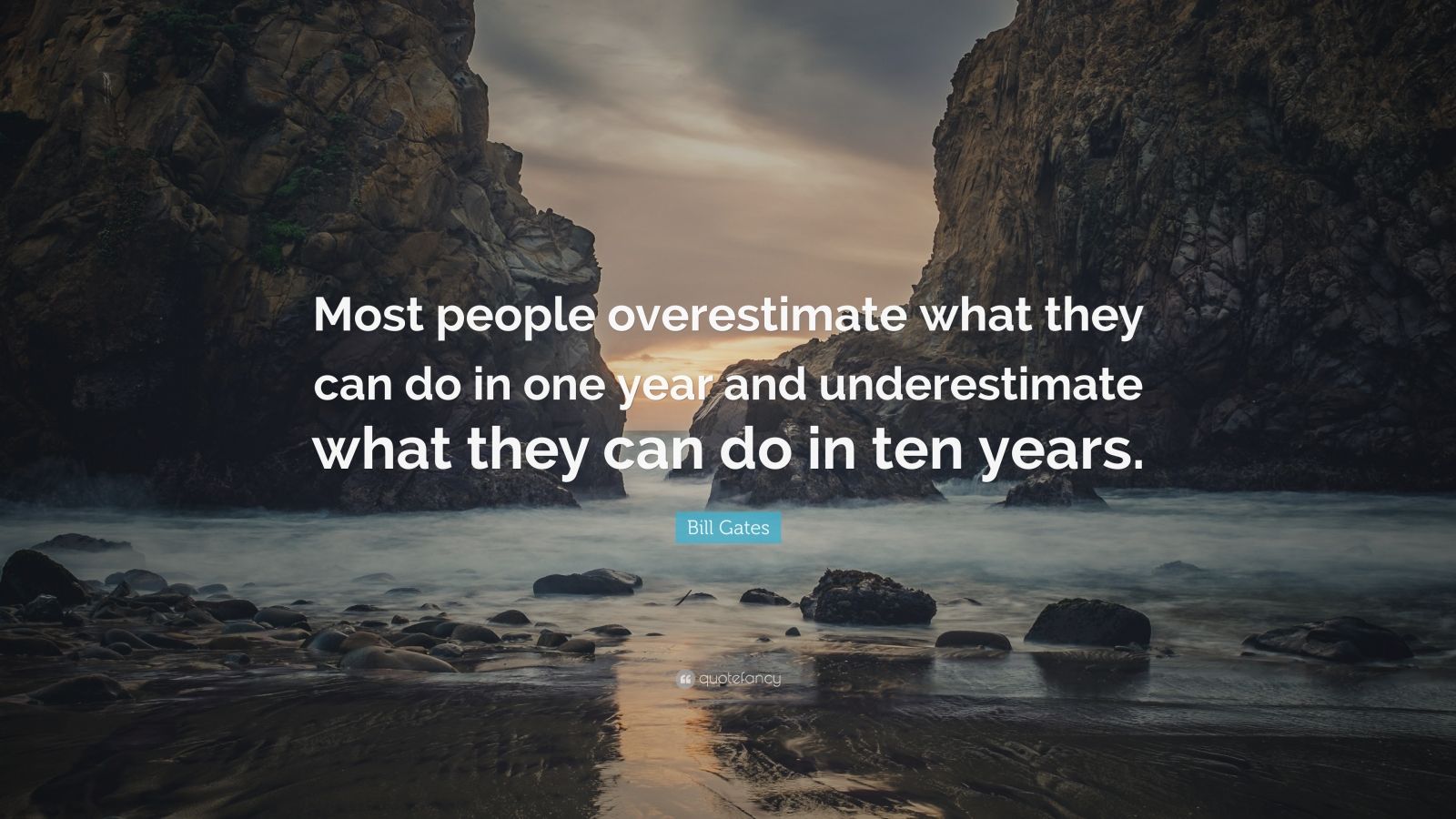 Bill Gates Quote: “Most people overestimate what they can do in one