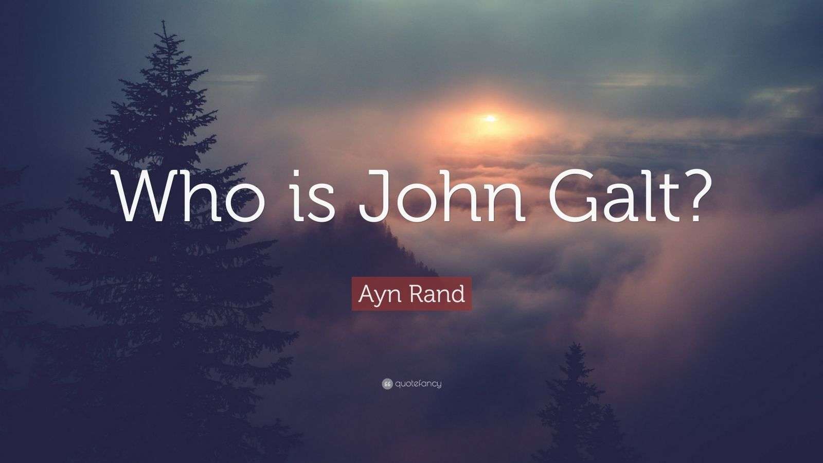 Ayn Rand Quote “Who is John Galt?” (12 wallpapers) Quotefancy