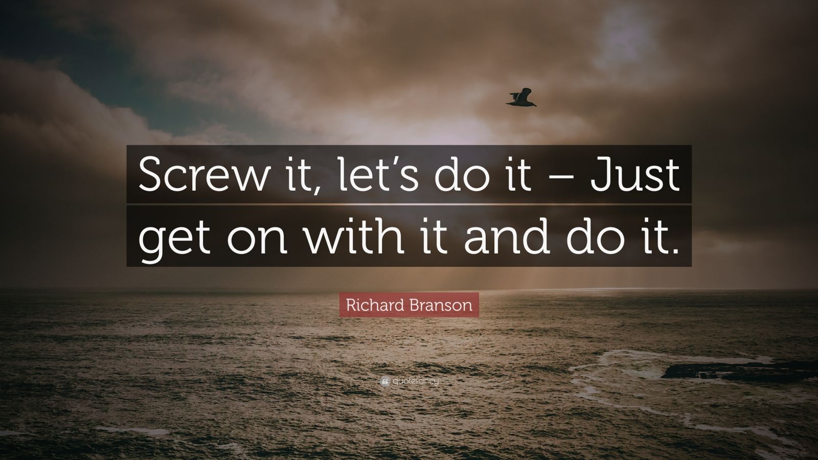 Richard Branson Quote “Screw it, let’s do it Just get on with it and do it.” (12 wallpapers