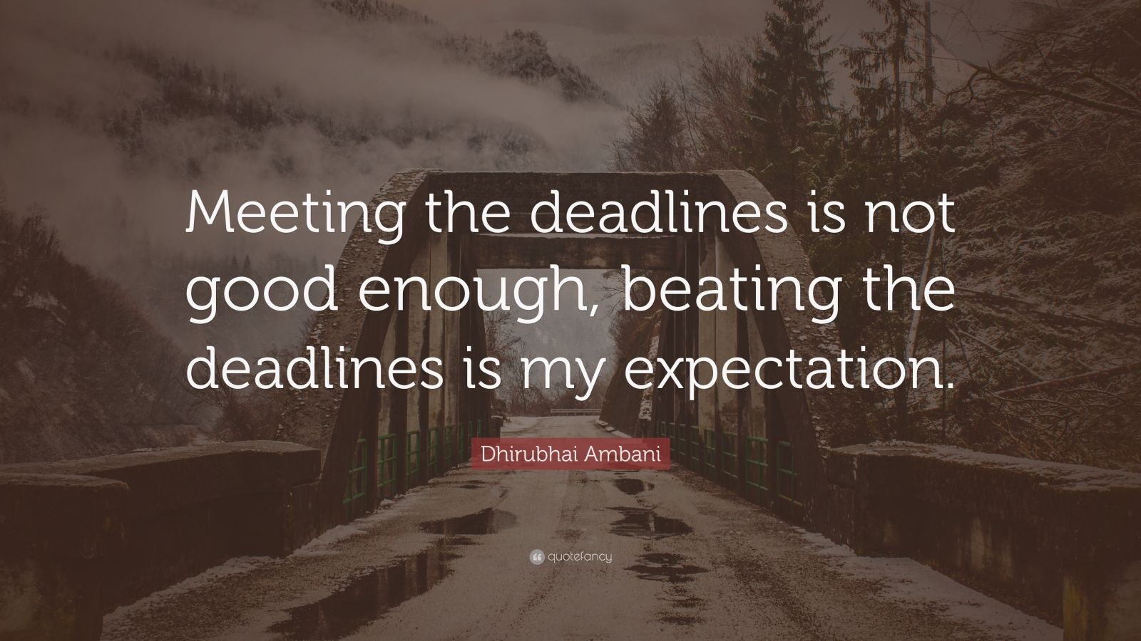 dhirubhai-ambani-quote-meeting-the-deadlines-is-not-good-enough